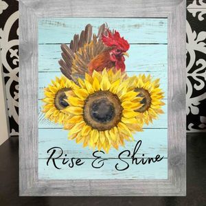 New Framed Rise & Shine Chicken Rooster Sunflower Print Sign